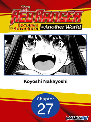 cover image of The Red Ranger Becomes an Adventurer in Another World, Chapter 27